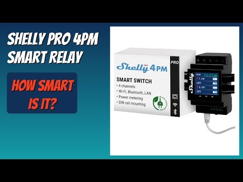 REVIEW (2025): Shelly Pro 4PM Smart Relay. Features