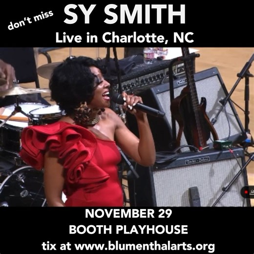 CHARLOTTE! Don’t miss your chance to see renowned vocalist Sy Smith live at the Booth Playhouse Saturday Nov 29! Got friends & family in town? Make it a visit they’ll never forget! Get your tickets today for the best seats available! | Sy Smith