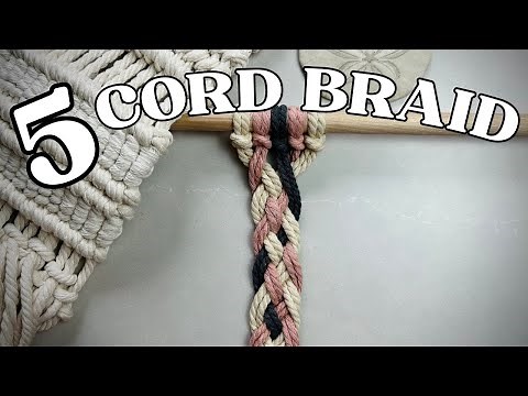 The 5 Cord Braid - Macrame Knot Tutorial