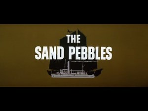 The Sand Pebbles 1966 title sequence