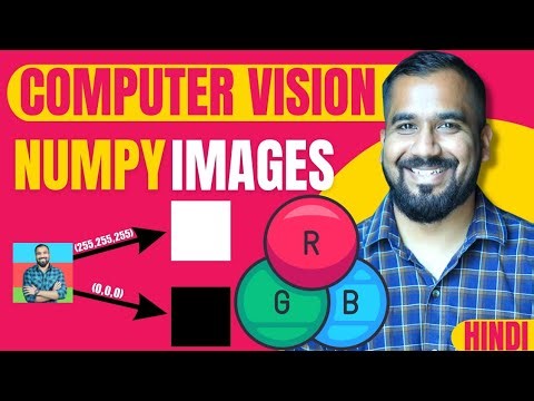 NumPy, PIL, Arrays and RGB Colour combination | Computer Vision Course