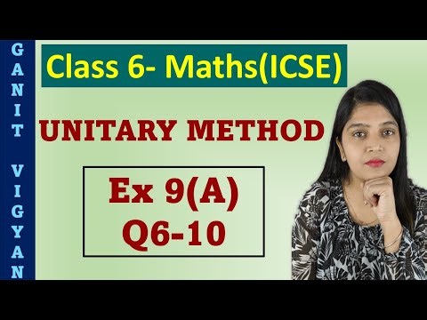 Unitary method | ICSE Class 6 Maths | Chapter 9 | Exercise 9 (A) | Q 6 to 10 | R S Aggarwal