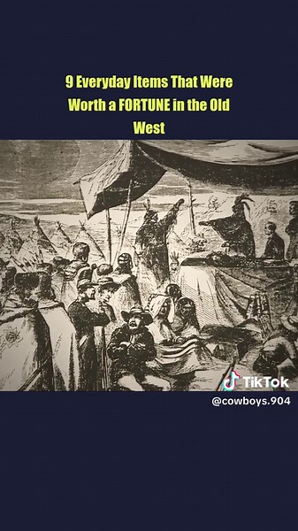 9 Everyday Items That Were Worth a FORTUNE in the Old West part 1