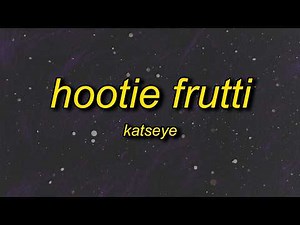 KATSEYE - Hootie Frutti (Lyrics)