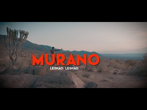 Murano- Leshao Leshao Official Video