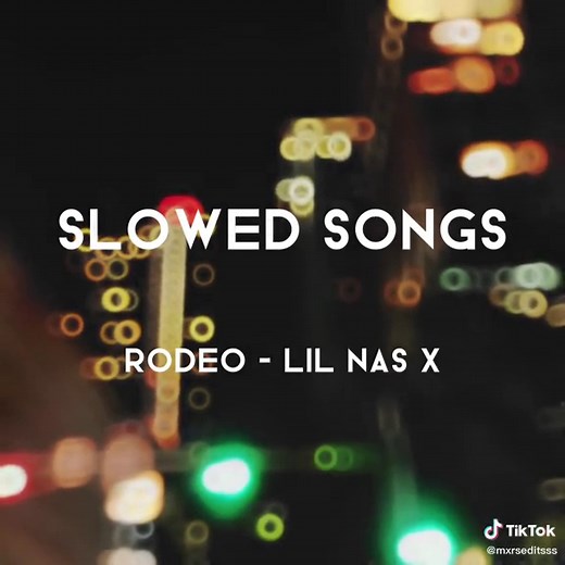 Rodeo by Lil Nas X Slowed Version