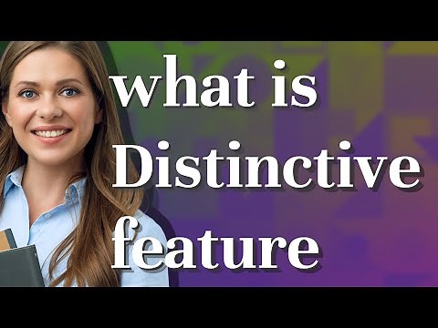 Distinctive feature | meaning of Distinctive feature