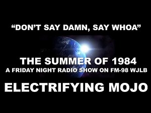 ELECTRIFYING MOJO LIVE ON THE RADIO DURING THE SUMMER OF 1984 LOOKING OUT AT THE CITY JAMMING!!!
