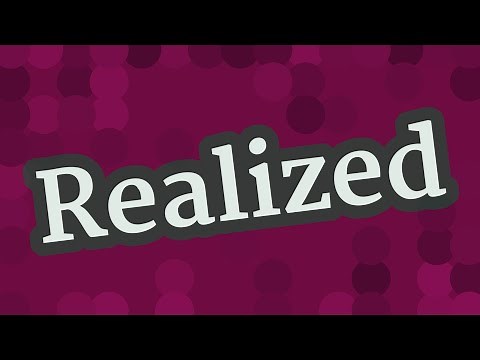 REALIZED pronunciation • How to pronounce REALIZED