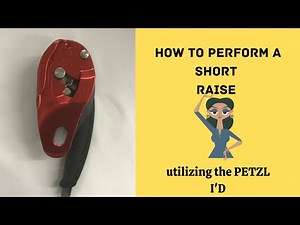 How to use the PETZL I'D in a raise configuration