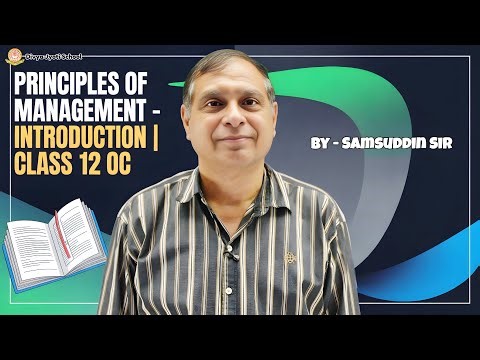 Class 12 OC Ch 2 Principles of Management – Introduction | Samsuddin Sir