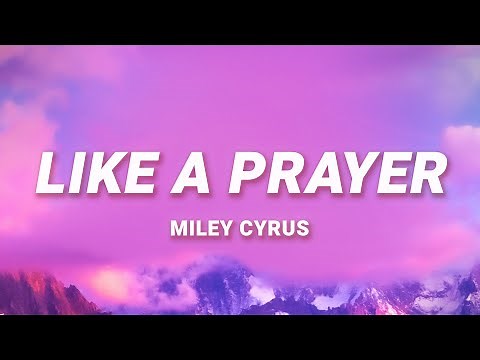 Miley Cyrus - Like a Prayer (Live Lyrics)