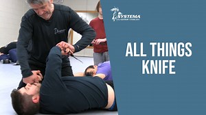 For knife defense, movements should be done with full control. All Things Knife: https://bit.ly/AllThingsKnife | Systema Vasiliev: Russian Martial Art
