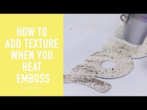 Try This Heat Embossing Technique to Add Texture | Scrapbook.com