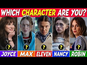 Which Stranger Things Character Are You? | Eleven, Max, Robin, Nancy or Joyce