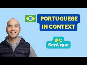 Learn Brazilian Portuguese in context // #5 - "Será que"