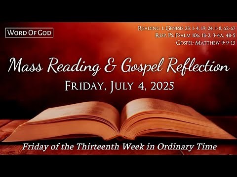 Today's Catholic Mass Readings and Gospel Reflection - Friday, July 4, 2025