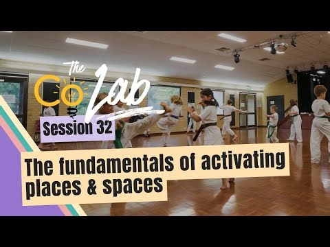 The fundamentals of activating places & spaces | Community Venue Learning Series | SpacetoCo