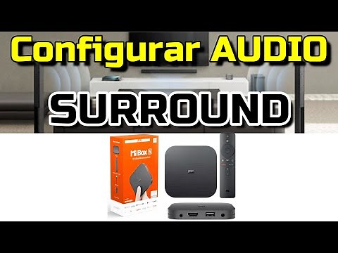 Configurar audio SURROUND Mi Box S - Audio Output Mi Box S - Configurar Sonido Envolvente Mi Box S
