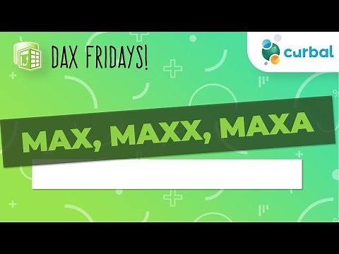 DAX Fridays! #72: MAX, MAXX, MAXA