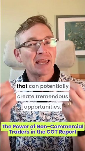 The Power of Non-Commercial Traders in the COT Report: Why Their Moves Matter