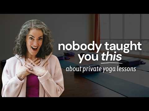 Why a Private Yoga Lesson Isn't a Smaller Group Class | YTC E84