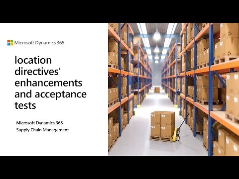 location directives' enhancements and acceptance tests | D365 SCM 10.0.31