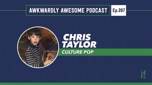Ep. 267: Culture Pop w/ Chris Taylor - Awkwardly Awesome Podcast | Jason W. Freeman