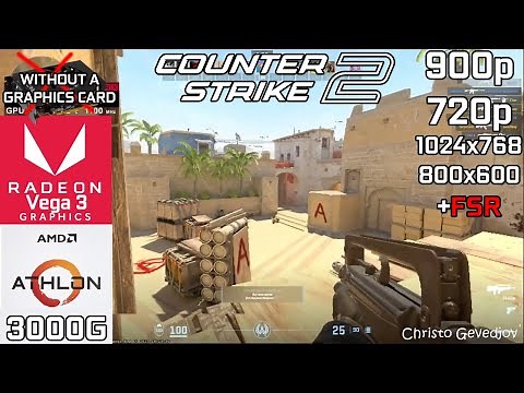 Counter Strike 2 - Athlon 3000G Vega 3 & 16GB RAM