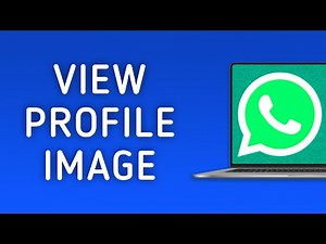 How to View WhatsApp Profile Image on PC