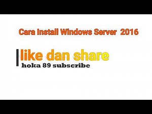 Cara Instal Windows Server 2016 full activation