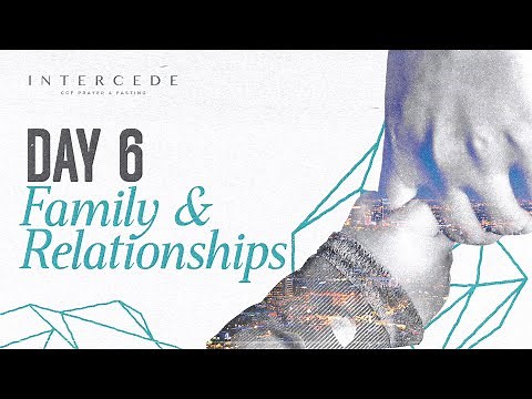 Prayer For Family and Relationships Intercede 2023 Day 6