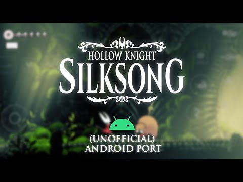 Hollow Knight: Silksong - Unofficial Android Port | Download + Gameplay