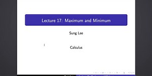 Calculus Lecture 17: Maximum and Minimum