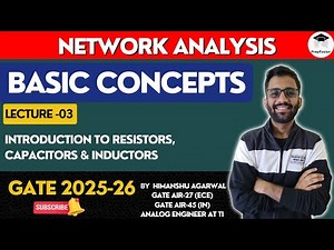 Introduction to Resistor, Capacitor & Inductors || Network Analysis || GATE 2025-26 || PrepFusion