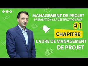 Chapitre 1 PMP/ Cadre de management de projet