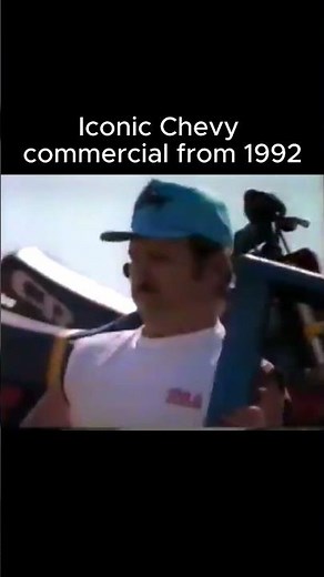 Do you remember this iconic Chevy commercial from 1992?