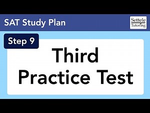 Step 9 — Third Practice Test — SAT Study Plan