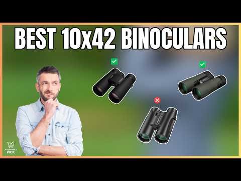 Best 10x42 Binoculars in 2026 - Top 6 Picks for Bird Watching & Hunting (Nikon, Vortex & More!)