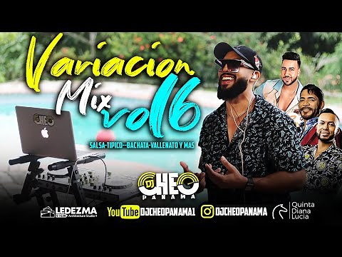#VARIACION #MIX #VOL6 (SALSA, TÍPICO, BACHATA, VALLENATO Y MÁS) BY DJ CHEO PANAMA1