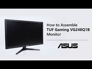 How to Assemble TUF Gaming VG248Q1B Monitor? | ASUS SUPPORT