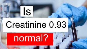 Is Creatinine 0.93 normal, high or low? What does Creatinine level 0.93 mean?