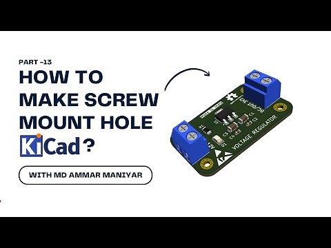 How to make screw mounting hole in KiCAD | How to KiCAD | KiCAD 9.0 | Part 13 | Ampnics