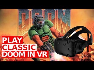 How To Run DOOM In VR!!