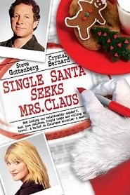 Single Santa Seeks Mrs. Claus (2004) - AZ Movies