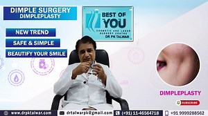 Dimple Creation Surgery in Delhi (Dimpleplasty), Dimple Surgery Cost in India - Dr. PK Talwar