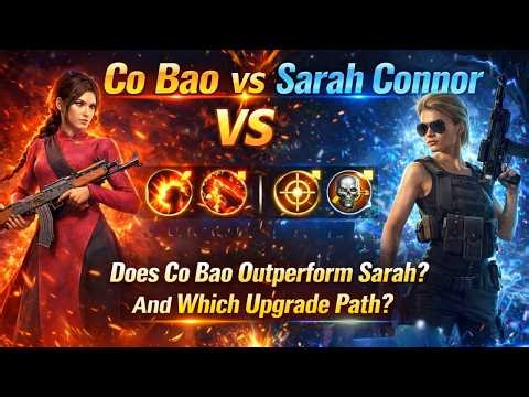 Co Bao vs Sarah Connor: The TRUTH About Their Best Upgrade Path! Who Wins?