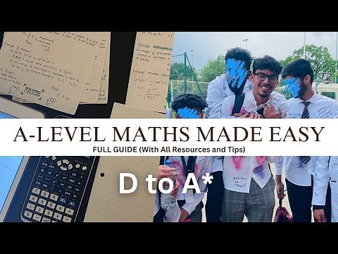 HOW I WENT FROM D to A* in A LEVEL MATHS (Full Guide)