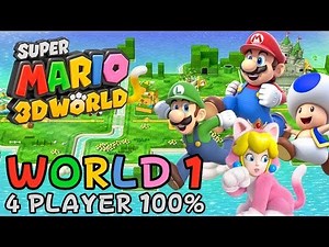 Super Mario 3D World - World 1 (4-Player 100% walkthrough)