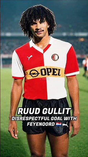 RUUD GULLIT 🇳🇱 – DISRESPECTFUL GOAL WITH FEYENOORD 🇳🇱
